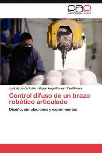 Cover image for Control Difuso de Un Brazo Robotico Articulado