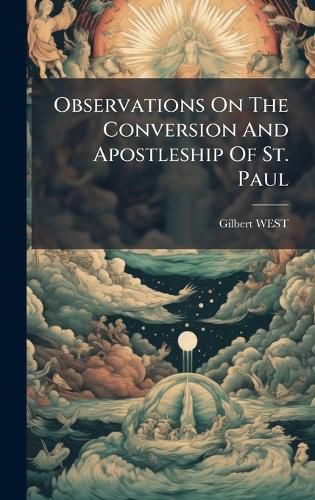 Cover image for Observations On The Conversion And Apostleship Of St. Paul