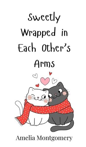 Cover image for Sweetly Wrapped in Each Other's Arms