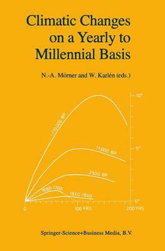 Cover image for Climatic Changes on a Yearly to Millennial Basis: Geological, Historical and Instrumental Records