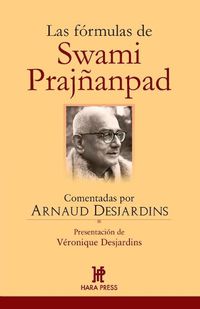 Cover image for Las formulas de Swami Prajnanpad: Comentadas por Arnaud Desjardins