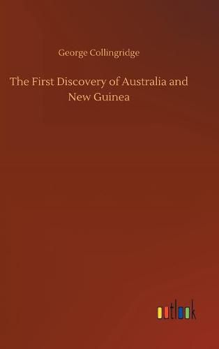 The First Discovery of Australia and New Guinea