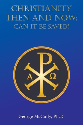 Cover image for CHRISTIANITY THEN and NOW