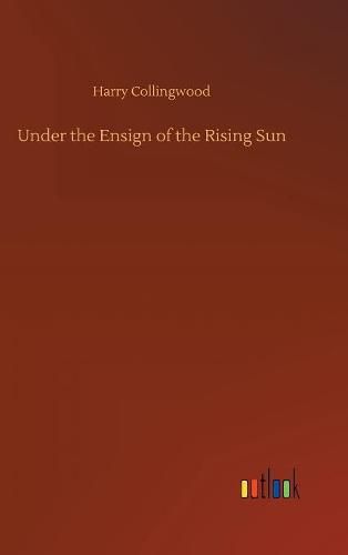 Cover image for Under the Ensign of the Rising Sun