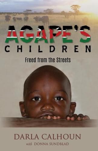 Cover image for Agape's Children: Freed from the Streets