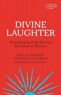 Cover image for Divine Laughter: Preaching and the Serious Business of Humor