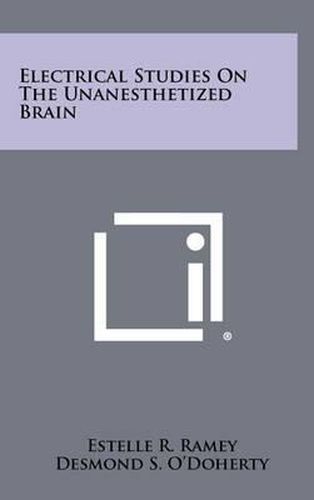 Electrical Studies on the Unanesthetized Brain