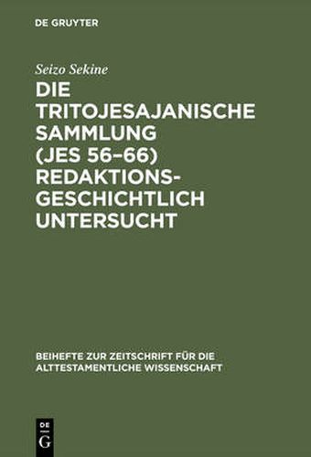 Cover image for Die Tritojesajanische Sammlung (Jes 56-66) redaktionsgeschichtlich untersucht