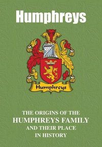 Cover image for Humphreys: The Origins of the Humphreys Family and Their Place in History