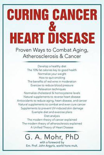 Cover image for Curing Cancer & Heart Disease: Proven Ways to Combat Aging, Atherosclerosis & Cancer