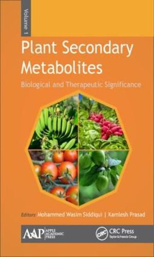 Cover image for Plant Secondary Metabolites, Volume One: Biological and Therapeutic Significance