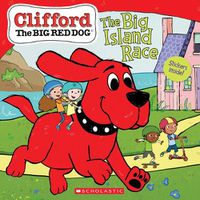 Cover image for The Big Island Race (Clifford the Big Red Dog Storybook)
