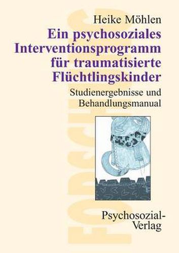Cover image for Ein psychosoziales Interventionsprogramm fur traumatisierte Fluchtlingskinder