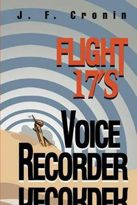 Cover image for Flight 17's Voice Recorder