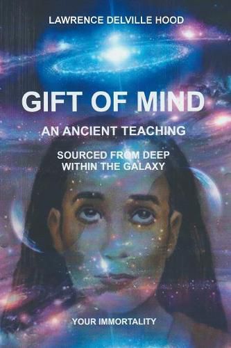 Cover image for Gift of Mind: An Ancient Teaching Sourced from Deep Within Our Galaxy