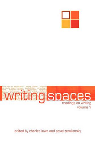 Writing Spaces: Readings on Writing Volume 1