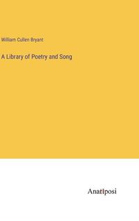 Cover image for A Library of Poetry and Song