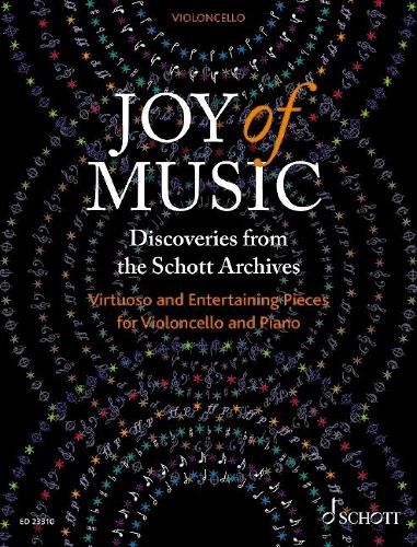 Cover image for Joy of Music ?Discoveries from the Schott Archives: Virtuoso and Entertaining Pieces for Cello and Piano