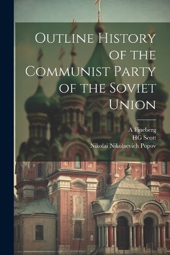 Cover image for Outline History of the Communist Party of the Soviet Union