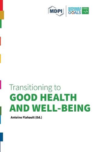 Cover image for Transitioning to Good Health and Well-Being: Transitioning to Sustainability Series