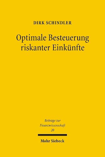 Cover image for Optimale Besteuerung riskanter Einkunfte: Das Konzept der 'Triple Income Tax