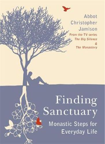 Cover image for Finding Sanctuary: Monastic steps for Everyday Life