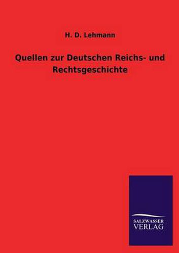 Cover image for Quellen zur Deutschen Reichs- und Rechtsgeschichte