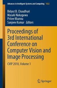 Cover image for Proceedings of 3rd International Conference on Computer Vision and Image Processing: CVIP 2018, Volume 1