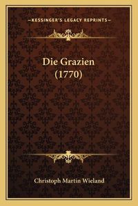 Cover image for Die Grazien (1770)