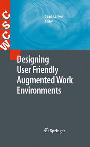 Cover image for Designing User Friendly Augmented Work Environments