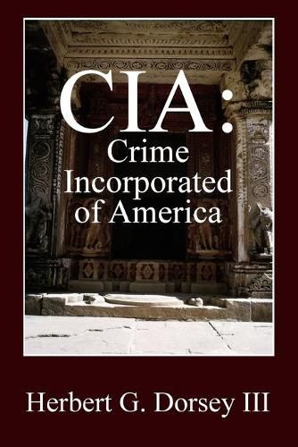 Cover image for CIA: Crime Incorporated of America