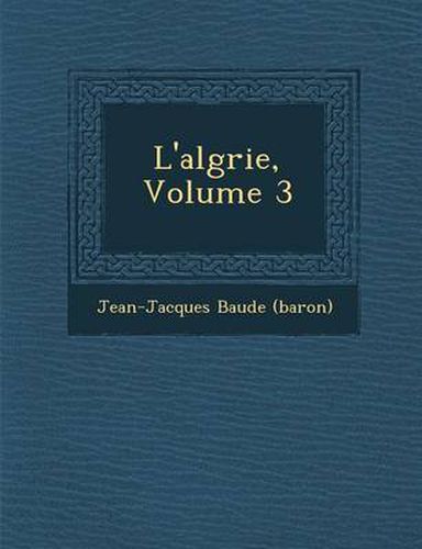 L'Alg Rie, Volume 3