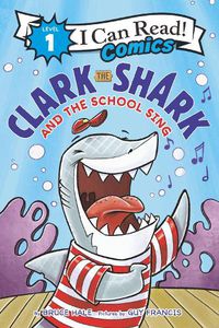 Cover image for Clark the Shark and the School Sing