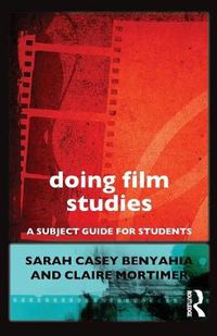 Cover image for Doing Film Studies: A Subject Guide for Students