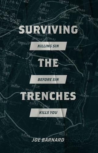 Cover image for Surviving the Trenches: Killing Sin Before Sin Kills You