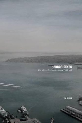 Cover image for Harbor Seven: Thoughts on the journey from a man well traveled