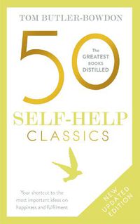 Cover image for 50 Self-Help Classics: Your shortcut to the most important ideas on happiness and fulfilment