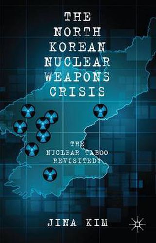Cover image for The North Korean Nuclear Weapons Crisis: The Nuclear Taboo Revisited?