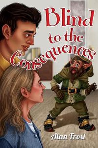 Cover image for Blind to the Consequences