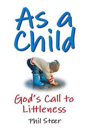 Cover image for As a Child: God's Call to Littleness