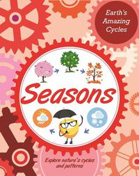Cover image for Earth's Amazing Cycles: Seasons