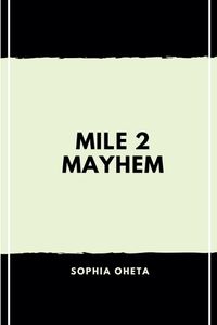 Cover image for Mile 2 Mayhem