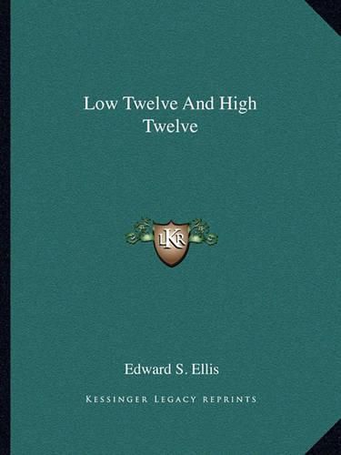 Cover image for Low Twelve and High Twelve