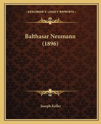 Cover image for Balthasar Neumann (1896)