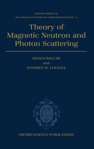 Cover image for Theory of Magnetic Neutron and Photon Scattering