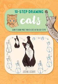 Cover image for Ten-Step Drawing: Cats: Learn to Draw More Than 50 Cats in Ten Easy Steps!