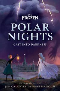 Cover image for Disney Frozen Polar Nights: Cast Into Darkness