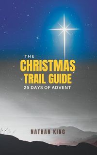 Cover image for The Christmas Trail Guide