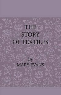 Cover image for The Story of Textiles