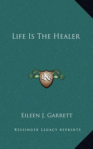 Life Is the Healer